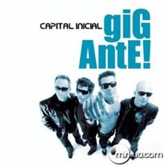 Capital Inicial - Gigante! (2004)